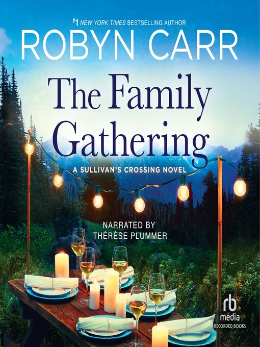 Title details for The Family Gathering by Robyn Carr - Available